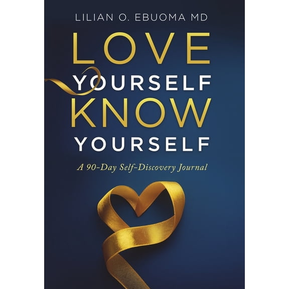 Love Yourself, Know Yourself: A 90-Day Self-Discovery Journal, (Hardcover)