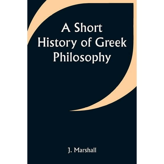 A Short History of Greek Philosophy, (Paperback)