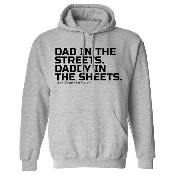 Combat Iron Dad In The Streets. Daddy In The Sheets. Men's Fleece Lined Hoodie 2Xl / Ash Gray