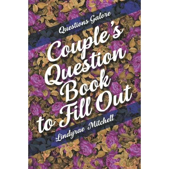 Questions Galore - Couple's Question Book to Fill Out, (Paperback)