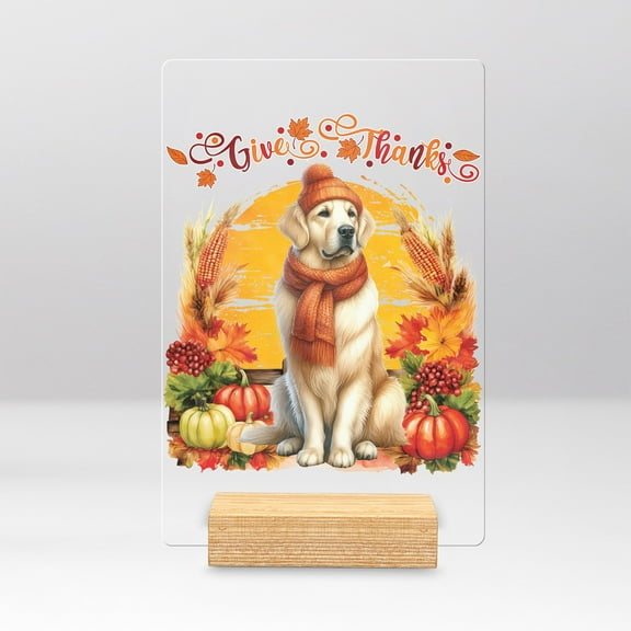 Happy Thanksgiving Golden Retriever Give Thanks Fall Beanie Scarf Welcome Acrylic Plaque Sign Ashwood Base Goldens Dog Lover Gifts Idea Home Desk Decor - 00020