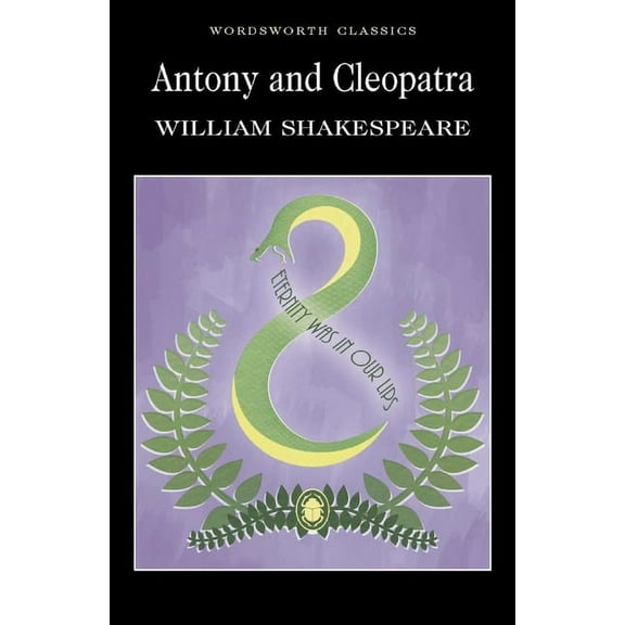 Wordsworth Classics: Antony and Cleopatra (Paperback)