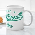 thumbnail image 5 of CafePress - Take A Deep Breath Mom Green Mug - 11 oz Ceramic Mug - Novelty Coffee Tea Cup, 5 of 6