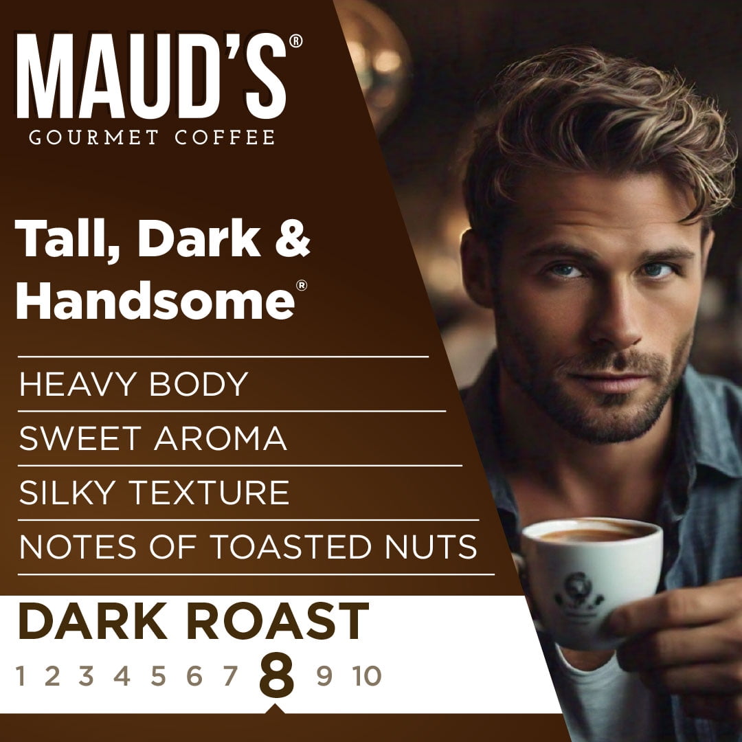 Maud's Dark Roast Coffee Pods, Tall Dark and Handsome, Compatible w/ K-Cup Brewers, 100ct