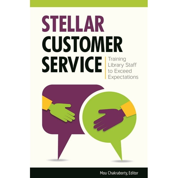 Stellar Customer Service: Training Library Staff to Exceed Expectations, (Paperback)