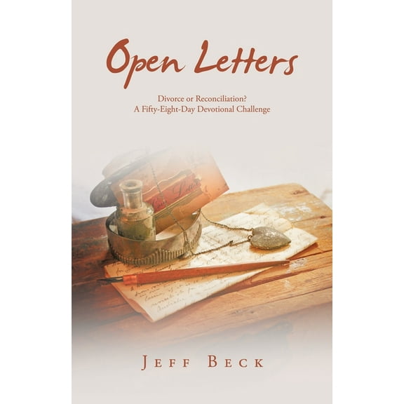 Open Letters: Divorce or Reconciliation? A Fifty-Eight-Day Devotional Challenge, (Paperback)