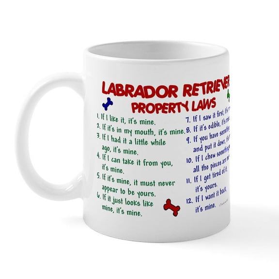 CafePress - Labrador Retriever Property Laws 2 Mug - 11 oz Ceramic Mug - Novelty Coffee Tea Cup