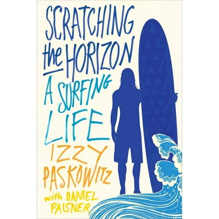 Scratching the Horizon: A Surfing Life
