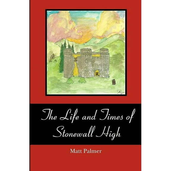 The Life and Times of Stonewall High (Paperback)