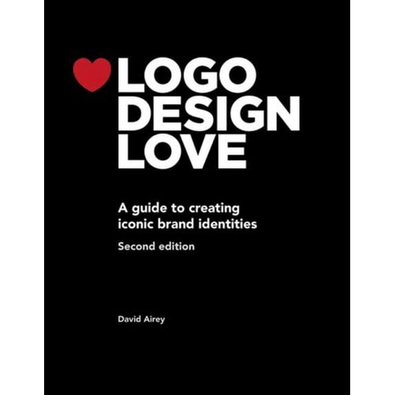 Pre-Owned Voices That Matter LOGO Design Love: A Guide to Creating Iconic Brand Identities, (Paperback)