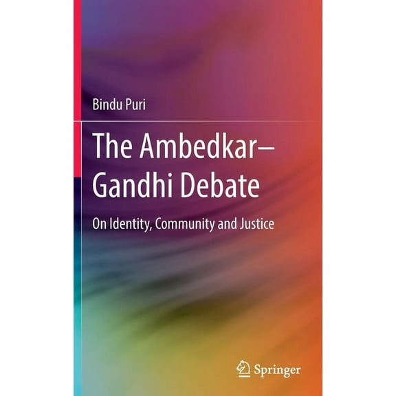 The Ambedkar-Gandhi Debate: On Identity, Community and Justice, (Hardcover)