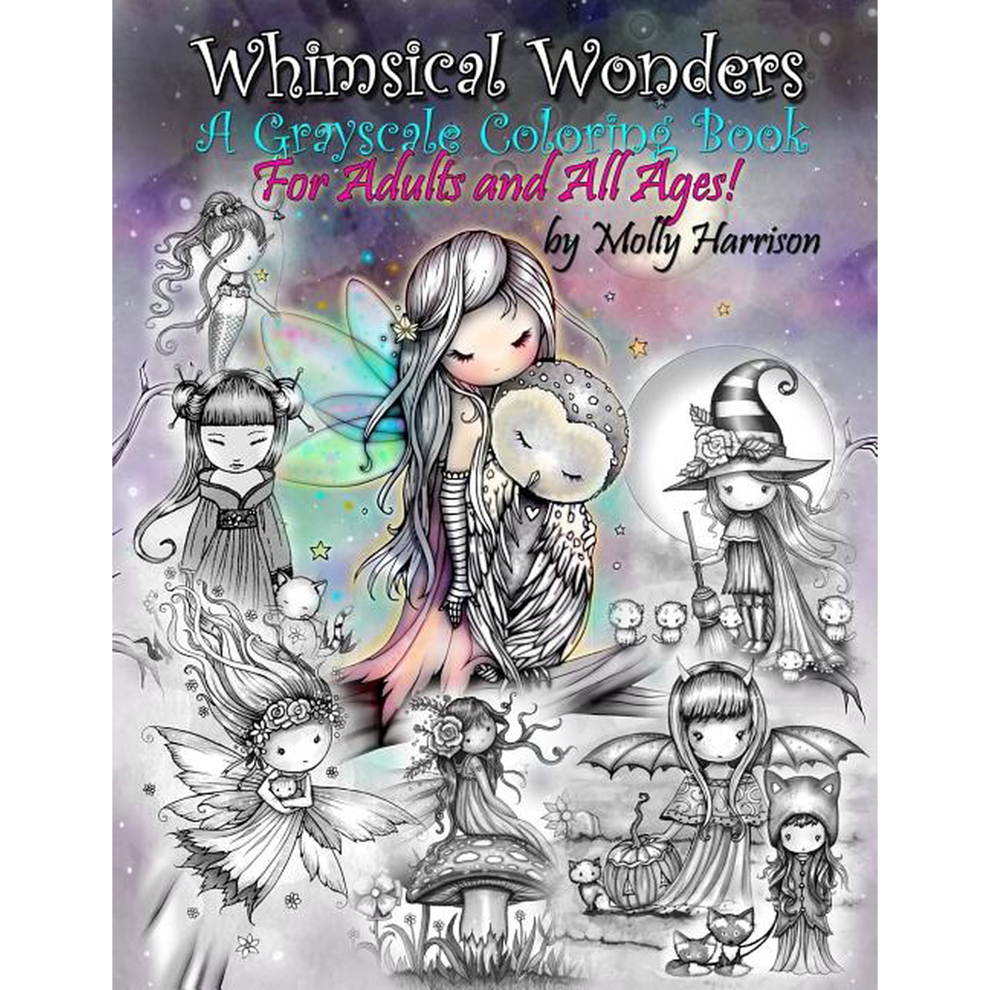 Whimsical Wonders - A Grayscale Coloring Book for Adults and All Ages!: Featuring sweet fairies, mermaids, Halloween Witches, Owls, and More! (Paperback)
