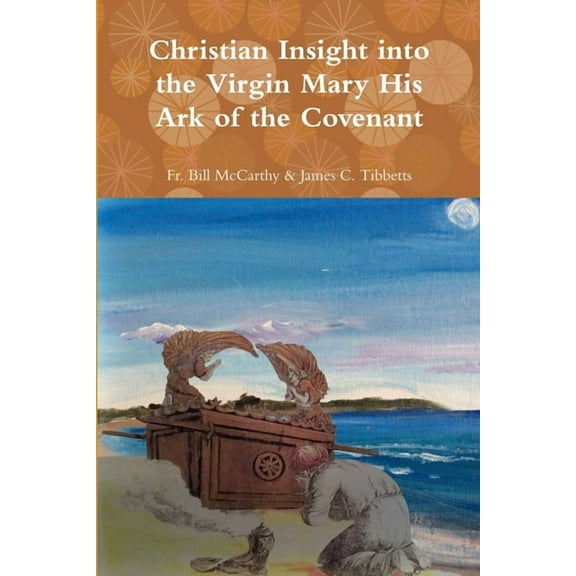 The Virgin Mary His Ark of the Covenant (Paperback)