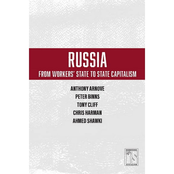 International Socialism Russia: From Workers' State to State Capitalism, (Paperback)