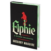 Elphie (Deluxe Limited Edition): A Wicked Childhood (Limited) (Hardcover)