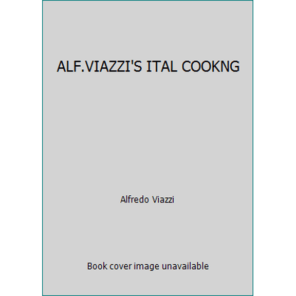 Pre-Owned ALF.VIAZZI'S ITAL COOKNG (Hardcover) 0394501675 9780394501673