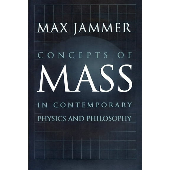 Concepts of Mass in Contemporary Physics and Philosophy, (Paperback)