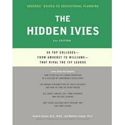 The Hidden Ivies, 2nd Edition: 50 Top Colleges—from Amherst to Williams —That Rival the Ivy League (Greene's Guides), Pre-Owned (Paperback)