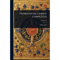 Patrologiae cursus completus, (Paperback)