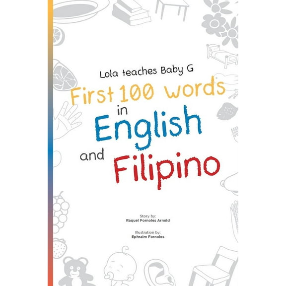 Lola Teaches Baby G: First 100 Words in English and Filipino, (Paperback)