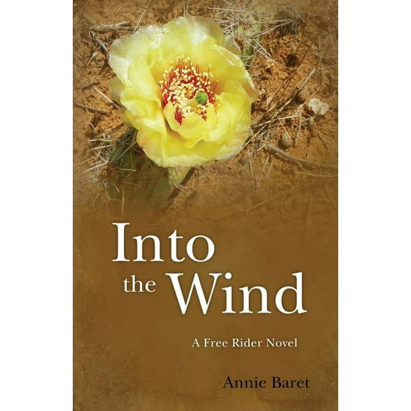 Into the Wind : A Free Rider Novel (Paperback)