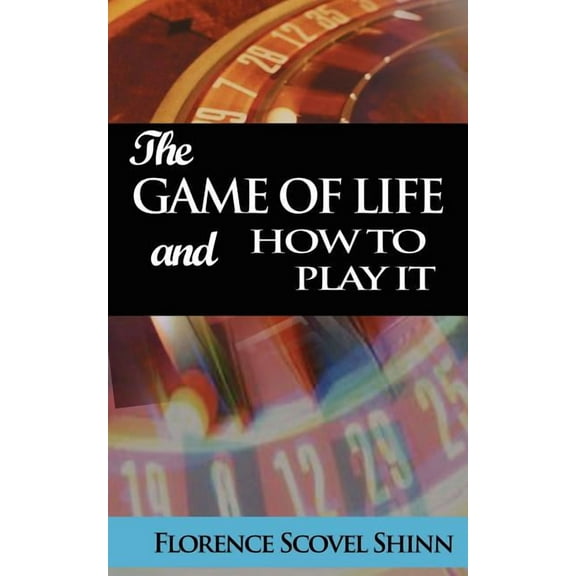 The Game of Life and How to Play It, (Paperback)