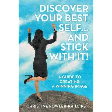 Discover Your Best Self ... and Stick with It!: A Guide to Creating a Winning Image (Best Projector For Tracing Images)