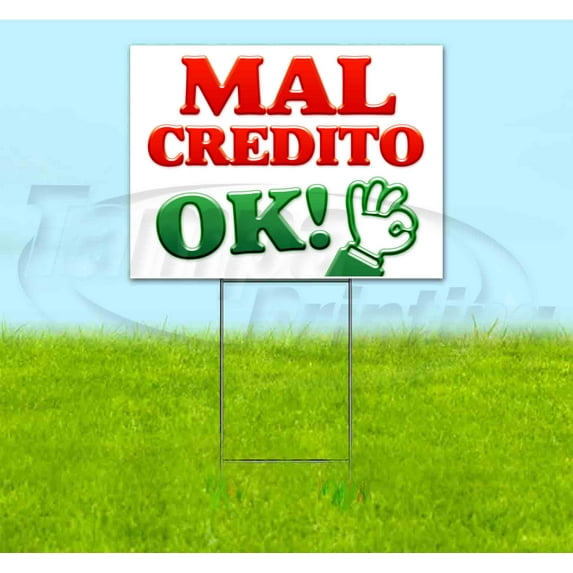 Mal Credito Ok (18" x 24") Yard Sign, Includes Metal Step Stake
