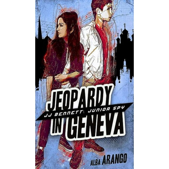 Jj Bennett: Junior Spy Jeopardy in Geneva, Book 2, (Hardcover)