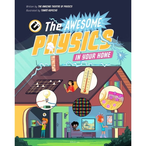 Science All Around Us The Awesome Physics in Your Home, (Hardcover)