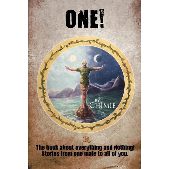 One! the Book about Everything and Nothing!: Stories from One Male to All of You., (Paperback)