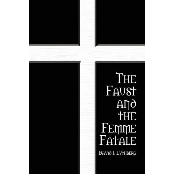 Faust and the Femme Fatale