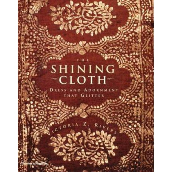 Pre-Owned The Shining Cloth: Dress and Adornment That Glitter (Hardcover) 0500019517 9780500019511