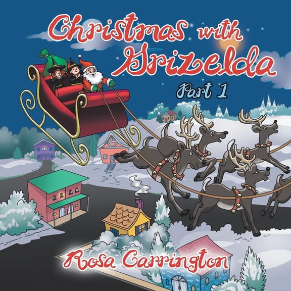 Christmas with Grizelda: Part 1, (Paperback)
