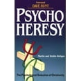 thumbnail image 1 of Pre-Owned Psychoheresy: The Psychological Seduction of Christianity (Paperback) 0941717003 9780941717007, 1 of 1