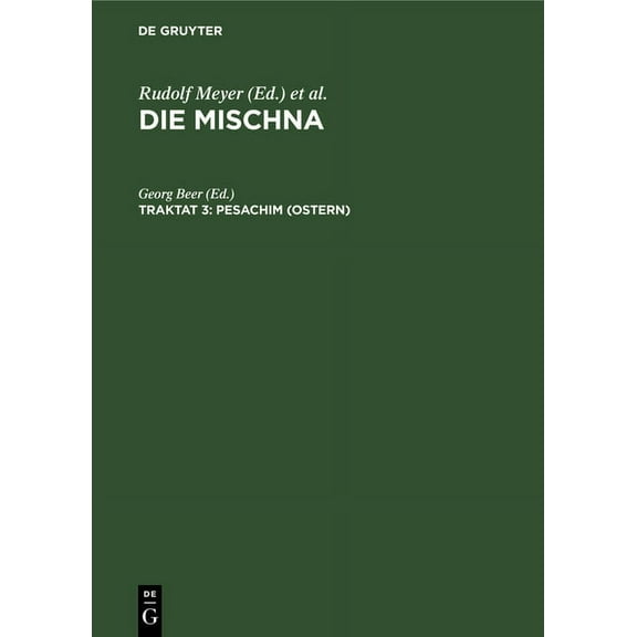 Pesachim (Ostern): Text, Übersetzung Und Erklärung. Nebst Einem Textkritischen Anhang (Hardcover)