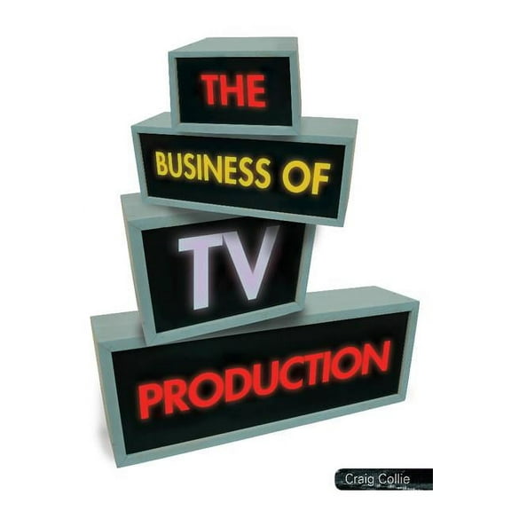 The Business of TV Production, (Paperback)