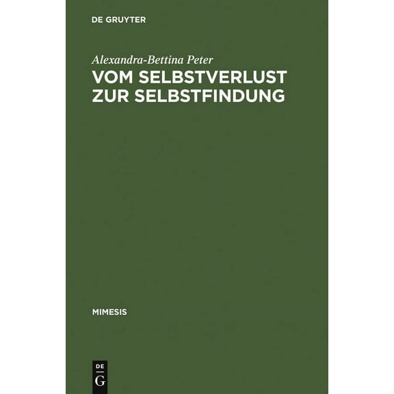 Mimesis Vom Selbstverlust Zur Selbstfindung: ErzÃ¤hlte Eifersucht Im Frankreich Des 17. Jahrhunderts, Book 39, (Hardcover)