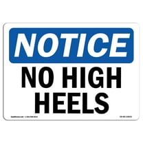 OSHA Notice Sign - No High Heels | Plastic Sign | Protect Your Business, Construction Site, Warehouse & Shop Area |  Made in the USA