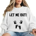 thumbnail image 3 of Let Me Out Pregnancy Sweatshirt – Funny Halloween Maternity Sweater with Hands and Feet, Expecting Mom Reveal Pullover, 3 of 7