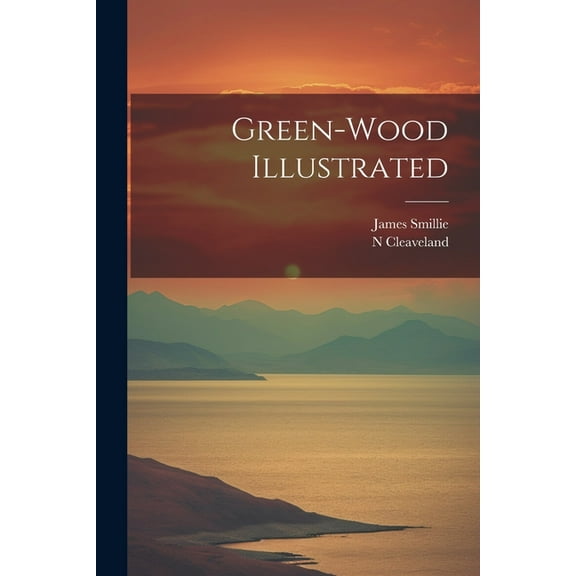 Green-wood Illustrated (Paperback)
