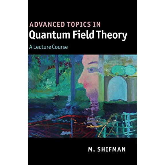 Pre-Owned Advanced Topics in Quantum Field Theory: A Lecture Course, 9780521190848, 0521190843, Hardcover, 1 edition
