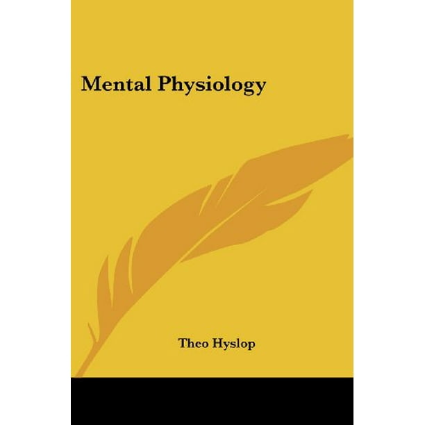 Physiologie Mentale [Livre de Poche] [Mai 17, 2005] Hyslop, Theo