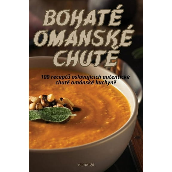 Bohaté Ománské ChutĚ, (Paperback)