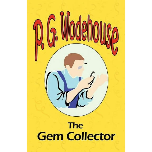 The Gem Collector (Paperback) by P G Wodehouse