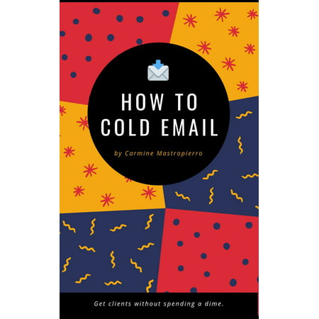 How to Cold Email Clients - eBook