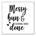 thumbnail image 1 of DistinctInk Custom Bumper Sticker - 3" x 3" Decorative Decal - White Background - Messy Bun & Getting Stuff Done, 1 of 2