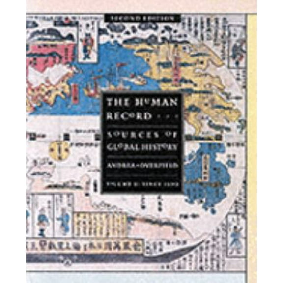Pre-Owned The Human Record: Sources of Global History, Vol. 2: Since 1500 (Paperback) 0395668735 9780395668733