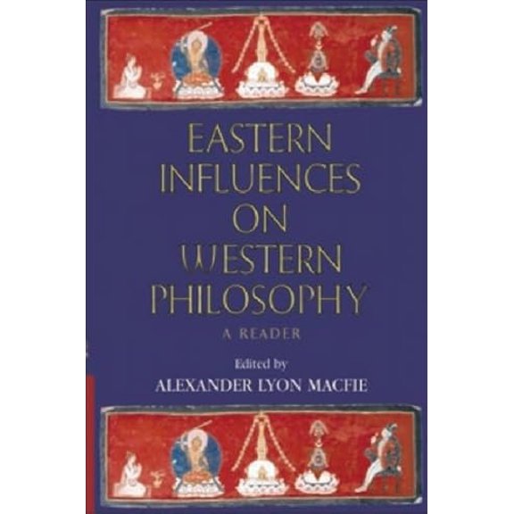 Pre-Owned Eastern Influences on Western Philosophy: A Reader, 9780748617418, 0748617418, Paperback, 1 edition