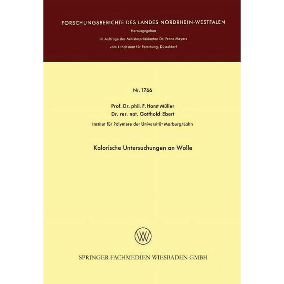 Forschungsberichte Des Landes Nordrhein- Kalorische Untersuchungen an Wolle, Book 1766, (Paperback)